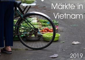 Märkte in Vietnam (Wandkalender 2019 DIN A2 quer) von Sandner,  Annette