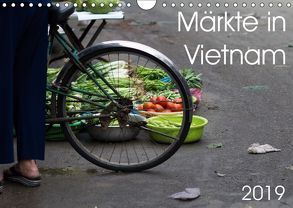 Märkte in Vietnam (Wandkalender 2019 DIN A4 quer) von Sandner,  Annette