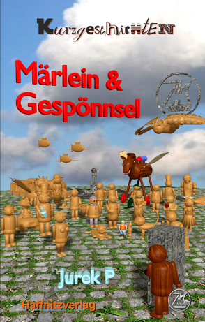 Märlein und Gespönnsel von P,  Jurek