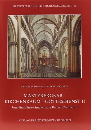 Märtyrergrab – Kirchenraum – Gottesdienst II von Gerhards,  Albert, Odenthal,  Andreas