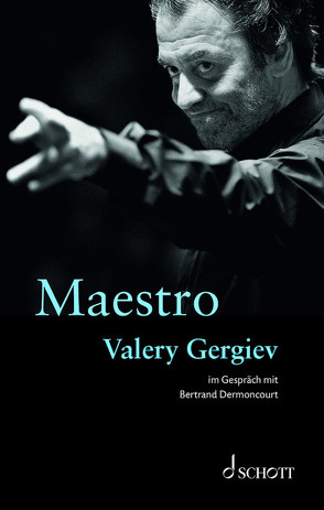 Maestro von Dermoncourt,  Bertrand, Gergiev,  Valery