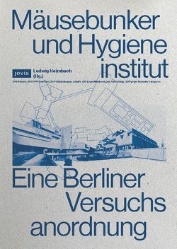 Mäusebunker und Hygieneinstitut von Heimbach,  Ludwig