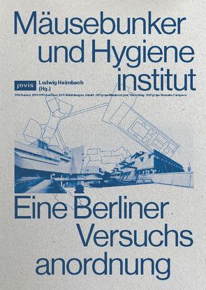 Mäusebunker und Hygieneinstitut von Heimbach,  Ludwig