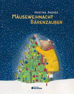 Mäuseweihnacht – Bärenzauber von Andres,  Kristina