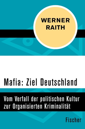 Mafia: Ziel Deutschland von Raith,  Werner