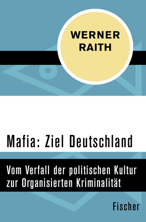 Mafia: Ziel Deutschland von Raith,  Werner