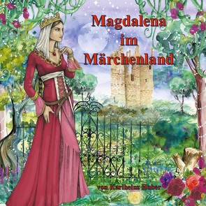 Magdalena im Märchenland von Huber,  Karlheinz