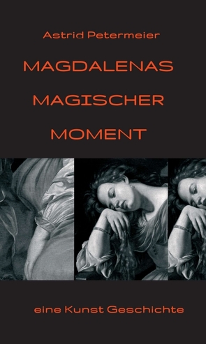 Magdalenas Magischer Moment von Petermeier,  Astrid