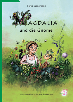 Magdalia und die Gnome von Bauermann,  Susanne, Bienemann,  Sonja
