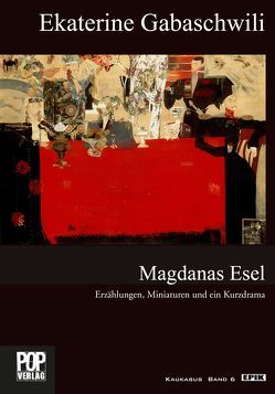 Magdanas Esel von Chotiwari,  Artschil, Chotiwari-Jünger ,  Steffi, Gabaschwili ,  Ekaterine