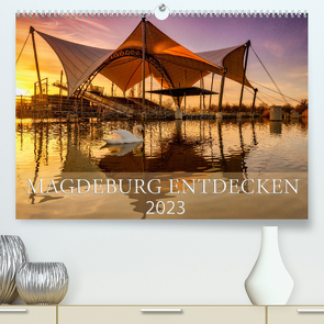 Magdeburg entdecken (Premium, hochwertiger DIN A2 Wandkalender 2023, Kunstdruck in Hochglanz) von Schwingel,  Andrea