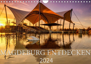 Magdeburg entdecken (Wandkalender 2024 DIN A4 quer), CALVENDO Monatskalender von Schwingel,  Andrea