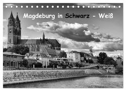 Magdeburg in Schwarz – Weiß (Tischkalender 2024 DIN A5 quer), CALVENDO Monatskalender von Bussenius,  Beate