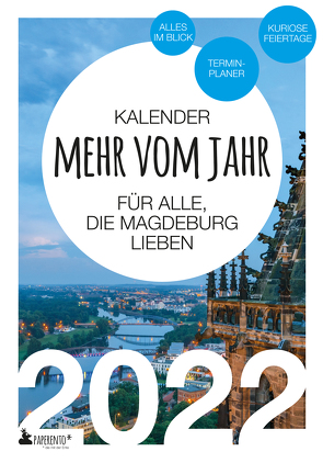 Magdeburg Kalender 2022: Mehr vom Jahr – für alle, die Magdeburg lieben von Marx,  Vitus