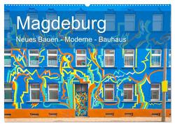 Magdeburg – Neues Bauen – Moderne – Bauhaus (Wandkalender 2024 DIN A2 quer), CALVENDO Monatskalender von Schulz-Dostal,  Michael