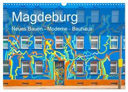 Magdeburg – Neues Bauen – Moderne – Bauhaus (Wandkalender 2024 DIN A3 quer), CALVENDO Monatskalender von Schulz-Dostal,  Michael
