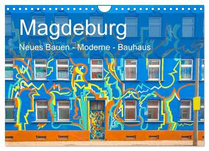 Magdeburg – Neues Bauen – Moderne – Bauhaus (Wandkalender 2024 DIN A4 quer), CALVENDO Monatskalender von Schulz-Dostal,  Michael