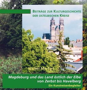 Magdeburg und das Land östlich der Elbe von Zerbst bis Havelberg von Merfert,  Walter