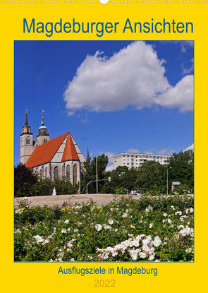 Magdeburger Ansichten (Wandkalender 2022 DIN A2 hoch) von Bussenius,  Beate