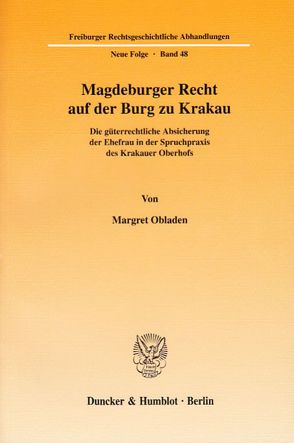 Magdeburger Recht auf der Burg zu Krakau. von Obladen,  Margret