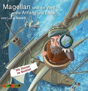 Magellan und die Welt ohne Anfang und Ende von Becker,  Rolf, Novelli,  Luca