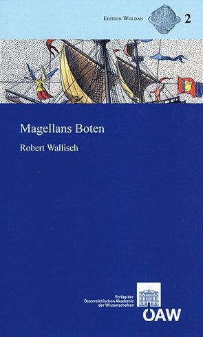 Magellans Boten von Harrauer,  Christine, Wallisch,  Robert