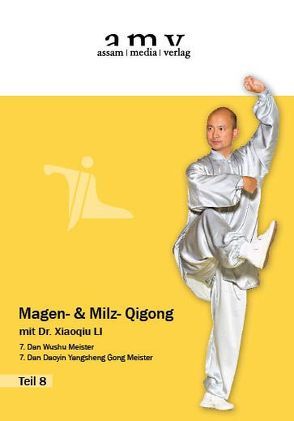Magen- und Milz-Qigong – Lehr DVD von DI Assam,  Kurt, LI,  Xiaoqiu