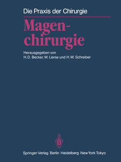 Magenchirurgie von Becker,  Horst D., Effenberger,  T., Kremer,  B., Lierse,  Werner, Schaumburg,  I., Schreiber,  Hans W.