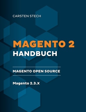 Magento 2 Handbuch von Stech,  Carsten