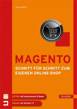 Magento – Schritt für Schritt zum eigenen Online-Shop von Koch,  Daniel