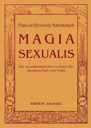 Magia Sexualis von Randolph,  Pascal B, Witt,  Michael de