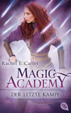 Magic Academy – Der letzte Kampf von Carter,  Rachel E., Müller-Hierteis,  Eva