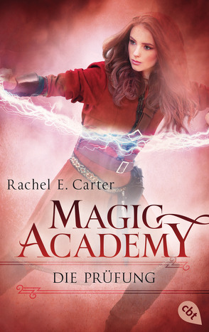 Magic Academy – Die Prüfung von Carter,  Rachel E., Keil,  Britta