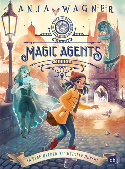 Magic Agents – In Prag drehen die Geister durch! von Wagner,  Anja
