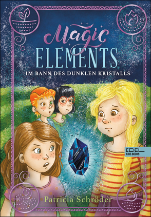 Magic Elements (Band 3) von Jessler,  Nadine, Schröder,  Patricia