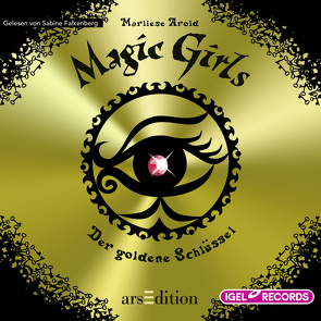 Magic Girls 10. Der goldene Schlüssel von Arold,  Marliese, Falkenberg,  Sabine