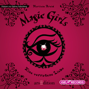 Magic Girls 11. Eine verratene Liebe von Arold,  Marliese, Falkenberg,  Sabine