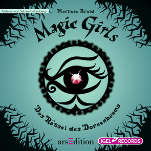 Magic Girls 3. Das Rätsel des Dornenbaums von Arold,  Marliese, Falkenberg,  Sabine