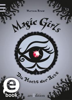 Magic Girls – Die Macht der Acht (Magic Girls 8) von Arold,  Marliese