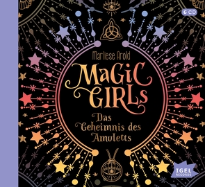 Magic Girls. Das Geheimnis des Amuletts von Arold,  Marliese, Falkenberg,  Sabine