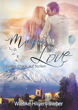 Magic Love von Hilgers-Weber,  Wiebke