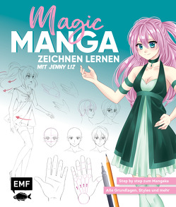 Magic Manga – Zeichnen lernen mit Jenny Liz von Lachenmaier,  Jenny