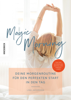 Magic Morning von Jachmann,  Lina, Vogt,  Katja