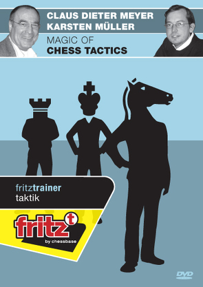 Magic of Chess Tactics von Meyer,  Claus D, Müller,  Karsten