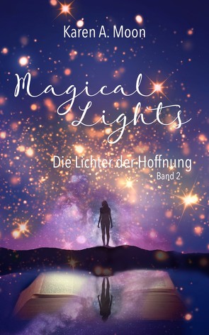 Magical Lights: Die Lichter der Hoffnung von Moon,  Karen A.