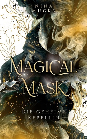 Magical Mask von Mücke,  Nina