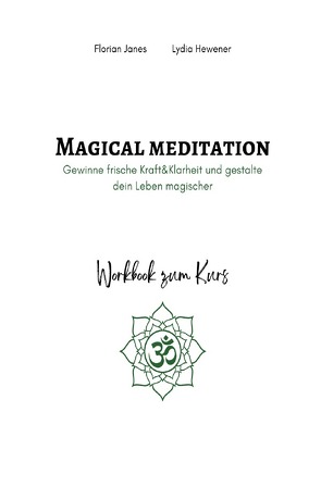 Magical Meditation von Hewener,  Lydia, Janes,  Florian