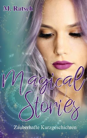 Magical Stories von Ratsch,  Melissa