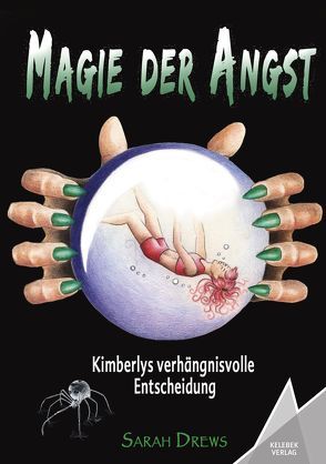 Magie der Angst von Drews,  Sarah, Gölß,  Michael Remus, Verlag,  Kelebek