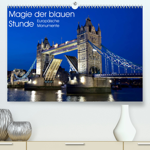 Magie der blauen Stunde – Europäische Monumente (Premium, hochwertiger DIN A2 Wandkalender 2022, Kunstdruck in Hochglanz) von Schonnop,  Juergen